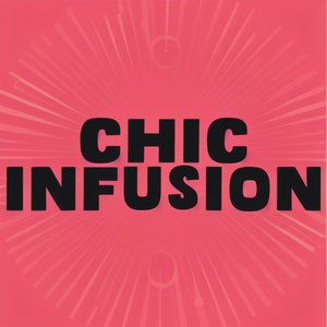 Chic Infusion