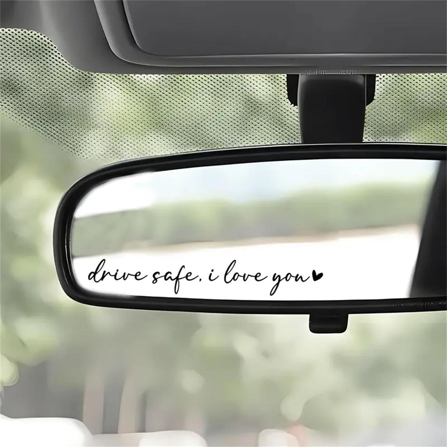 Drive Safe I Love You Mirror Decal – Affectionate Safety Reminder