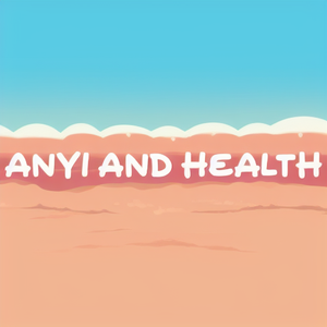 ANYI AND HEALTH