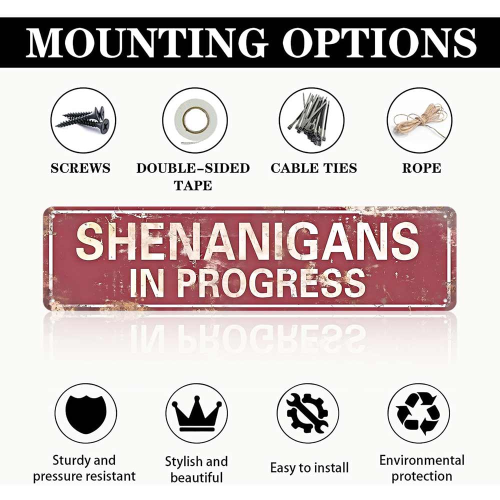 16x4 Inch Aluminum Metal Sign "SHENANIGANS IN PROGRESS" Funny Vintage Rustic Wall Decor for Home Bar Garage Man Cave Game Room Patio Party Decorative Plaque Weatherproof Durable Novelty Wall Art Humorous Gift for Friends Family