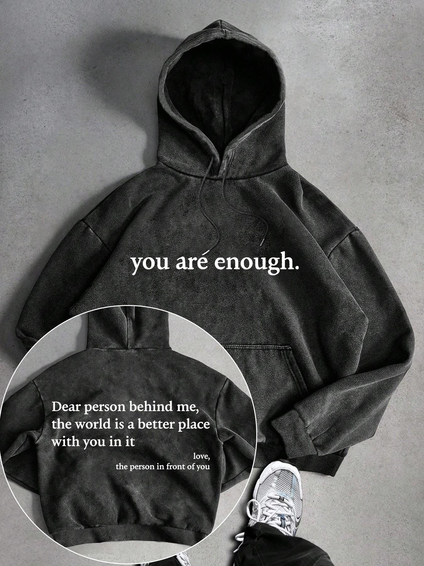 "You are enough." Inspirational slogan for men's retro-style washed hooded sweatshirt, fashionable and trendy casual hoodie.