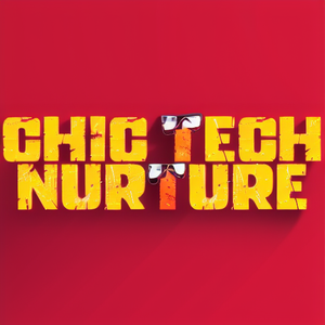 Chic Tech Nurture