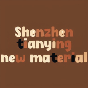 Shenzhen tianying new material co., ltd