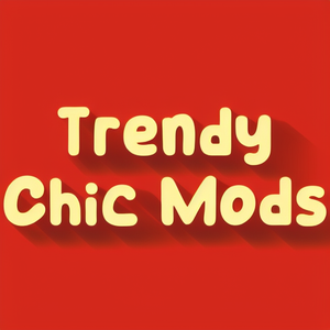 Trendy Chic Mods
