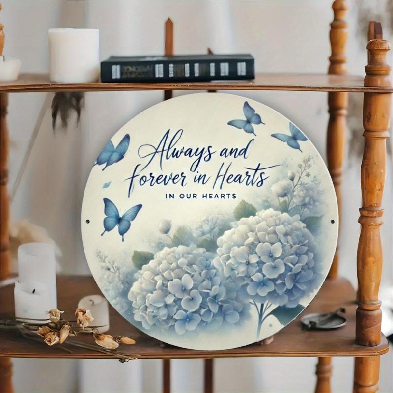 Iron Foil Engraving Art Sign "Always and Forever in Hearts" - Wall Decor for Home, Hotel, Restaurant, Cafe, Ranch, Farm - Round Metal Memorial Plaque with Butterfly and Hydrangea Design - Pack of 1