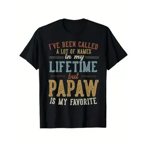 Papaw Is My Favorite Name - Father'S Day Papaw T-Shirt, Comfortable Outdoor, Casual Top Casual Summer Wear|Crew Neck Tshirt, men'S summer clothes, slightly elastic, cotton, S-XXXL time  tee  shirt  backwards  double print  Vintage  Streetwear Crewneck