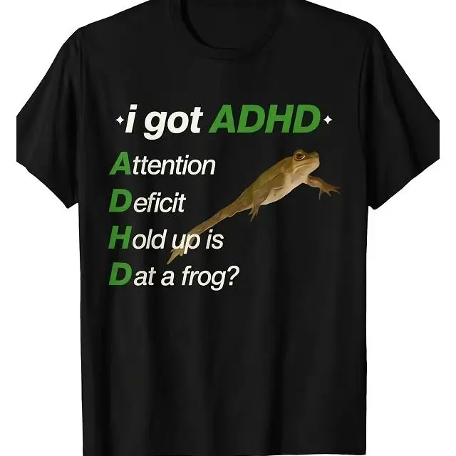 I Got ADHD Funny Tadpole Frog Relatable Meme Graphic Print Short Sleeve T-Shirt, Unisex Summer Vacation Back To School Neurodivergent Humor Casual Tops For Daily Hangout, 100% Pure Cotton Printed Craft Summervibes Tee, Soft Breathable Relaxed Fit Everyday