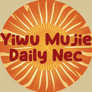 Yiwu Mujie Daily Nec