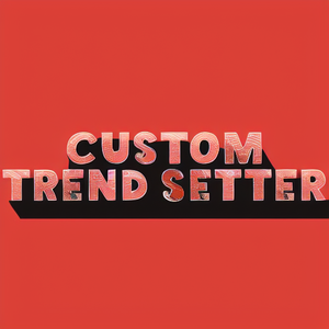 Custom Trend Setter