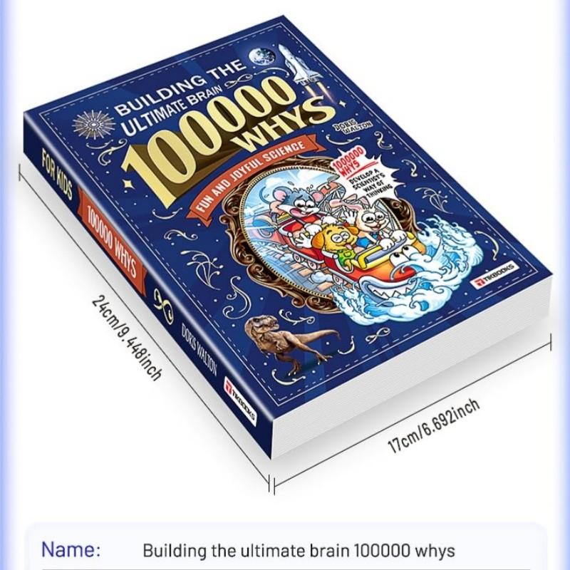 100000 Whys Building the Ultimate Brain for Kids | Fun Science Children's Encyclopedia | Develop Scientific Thinking, STEM Learning Book for Kids Ages 6-12, Perfect Gift for Curious Young Minds