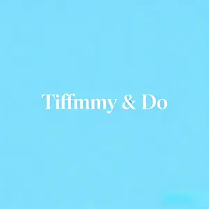 Tiffmmy & Do