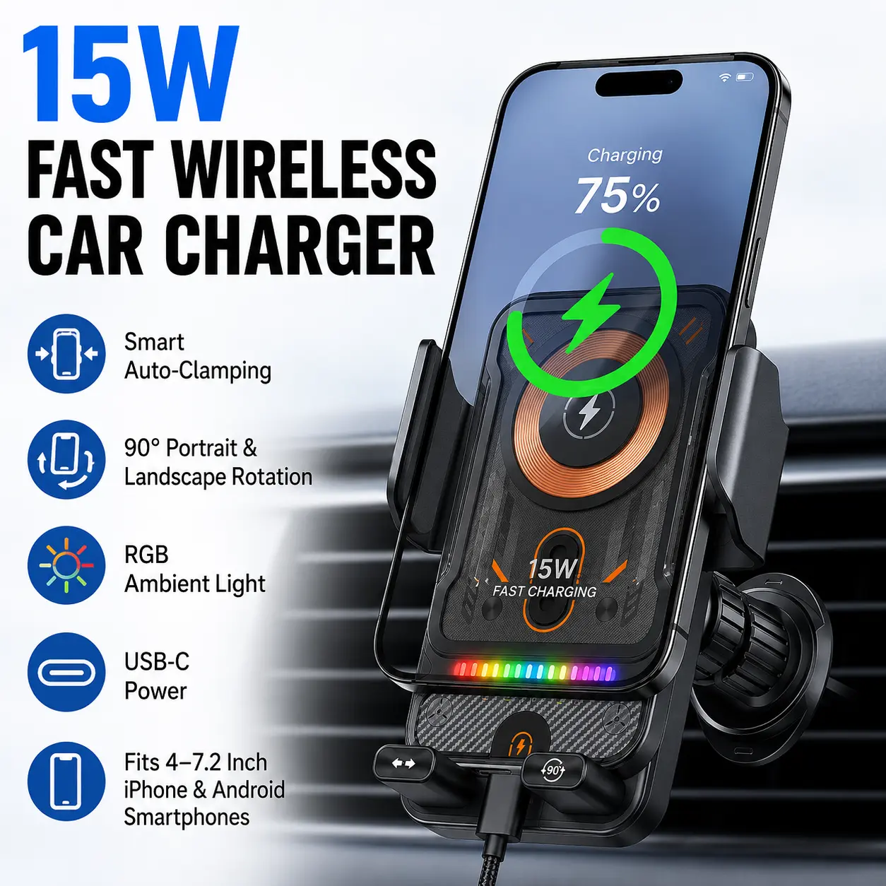 15W Fast Wireless Car Charger Phone Mount with Smart Auto-Clamping, Air Vent Holder, One-Touch 90 °   Portrait & Landscape Rotation, RGB Ambient Light, USB-C Power, Fits 4–7.2 Inch iPhone & Android Smartphones