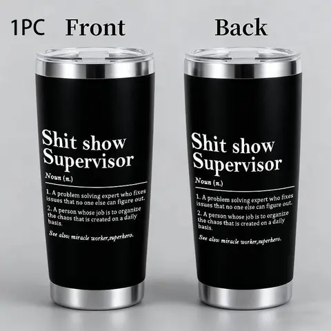 Shit show Supervisor Sarcastic Workplace Humor Design 20oz Stainless Steel Cup, Insulated Drinkware, Tumbler, Thermos Cup, Thermal Cup with Lid, Vacuum Insulated Water Bottle, Gift for Coffee Lovers, Friend
