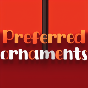 Preferred ornaments
