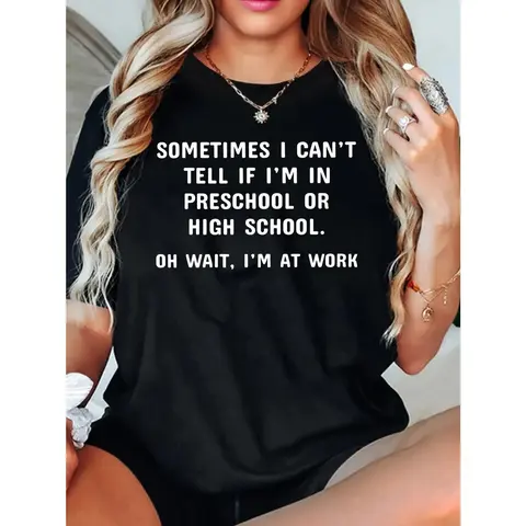 Sometimes I Can't Tell If I'm In Preschool Or High School Oh Wait I'm At Work T‑Shirt, Funny Office Humor Tee, Unisex Vintage Wash Oversized Graphic Short Sleeve, Coworker Gift