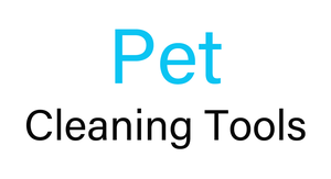 Pet Cleaning Tools