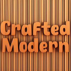 Crafted Modern