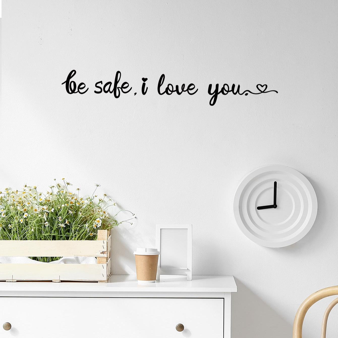 Be Safe I Love You Lettering House Door Greeting Sticker, 1 Count Wall Sticker, Decorative Stickers, Home Decor for Living Room Bedroom, Door Decorations