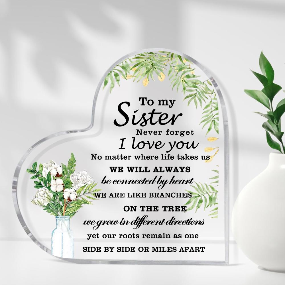 1pc Sister Gift Acrylic Heart Shaped Paperweight, Acrylic Plaque Memorial Gift with Inspirational Quote, Valentine's Day & Birthday Present
