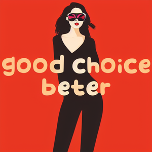 good choice beter
