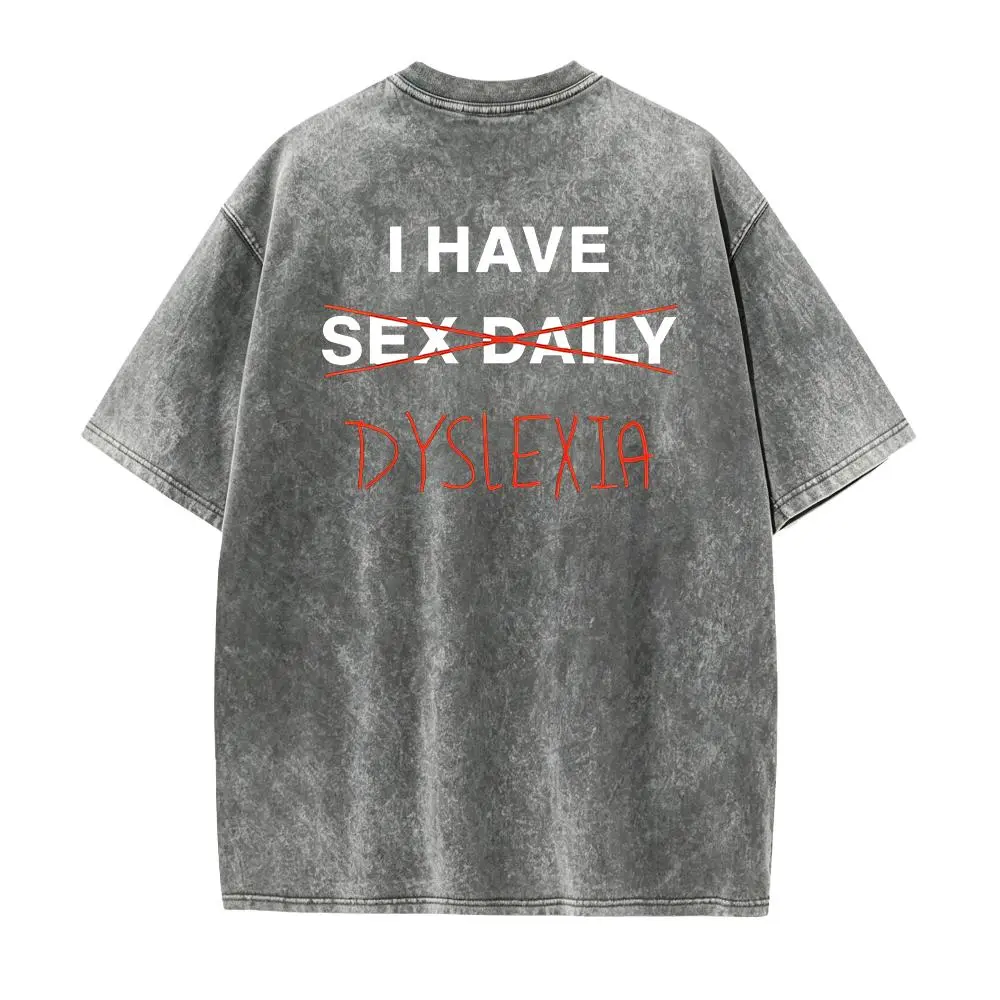 I Have Dyslexia Shirt, Funny Sarcastic Meme Hoodie, Unhinged Quote Sweatshirt, Gift For Adults Tee