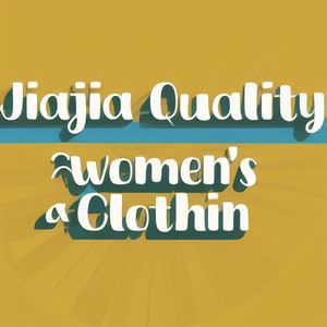 Jiajia Quality Women's Clothin