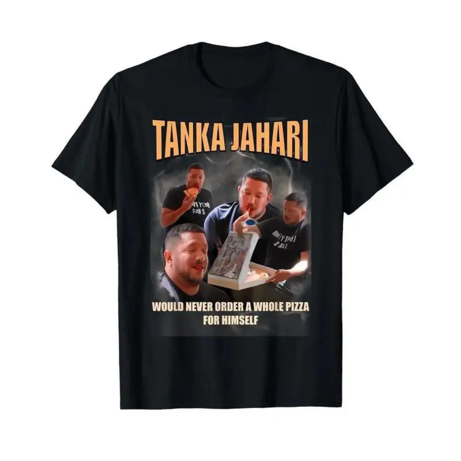 Tanka Jaharis Would Never Order Whole Pizza For Himself Meme T-Shirt