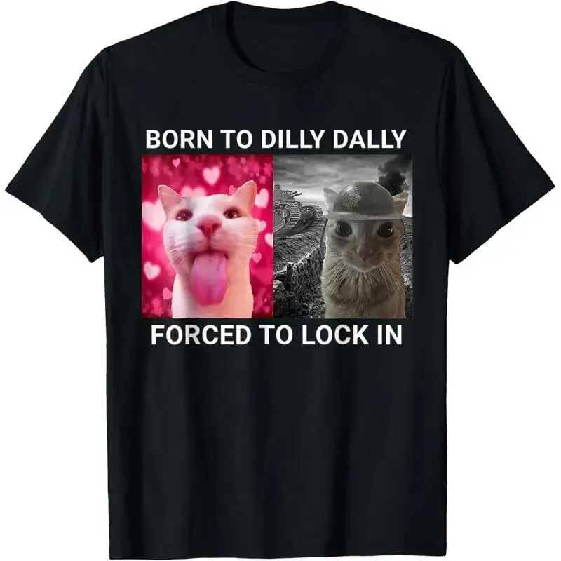 Men's Born To Dilly Dally Funny Meme Cute Cat T-Shirt, Baggy Ribbed Seamless Tops, Men's Cute Shirts, Meme Shirts Funny