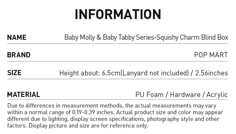 POP MART Baby Molly & Baby Tabby Series-Pinch Pendant Blind Box POP MART Baby Molly & Baby Tabby Series-Pinch Pendant Blind Box