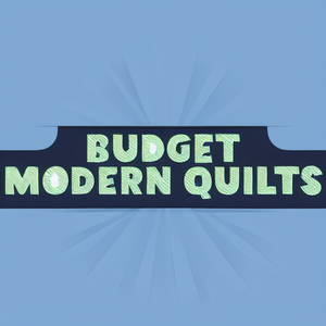 Budget Modern Quilts