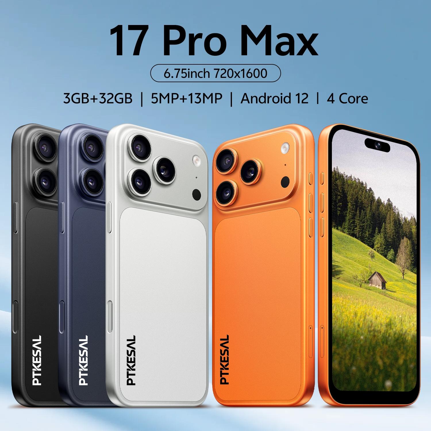 PTKESAL-Smartphone 17 Pro Max, 6.75-inch big screen viewing experience, 3GB+32GB, Android 12, MTK6762 quad-core, 5+13MP pixels, 4100mAh battery, face unlocking and quick wake-up smartphone.
