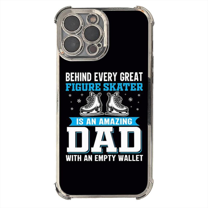Phone Case: 1PC Behind Every Great Figure Skater Is An Amazing Dad with An Empty Wallet Electroplating Process Protective Cover with Reinforced Cushioning And Collision Prevention Suitable for iPhone 17 16 15 14 13 Pro Max Cover