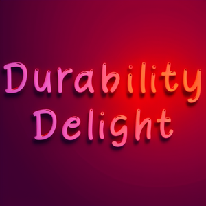 Durability Delight