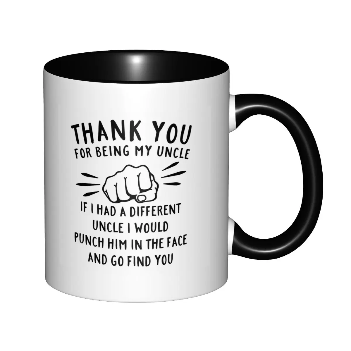 Thank You For Being My Uncle Accent Coffee Mug, Funny Humorous Uncle Quote Fist Graphic Black Interior Two‑Tone Ceramic Cup, Novelty Birthday Gift For Uncle # UncleGift # FunnyUncleMug
