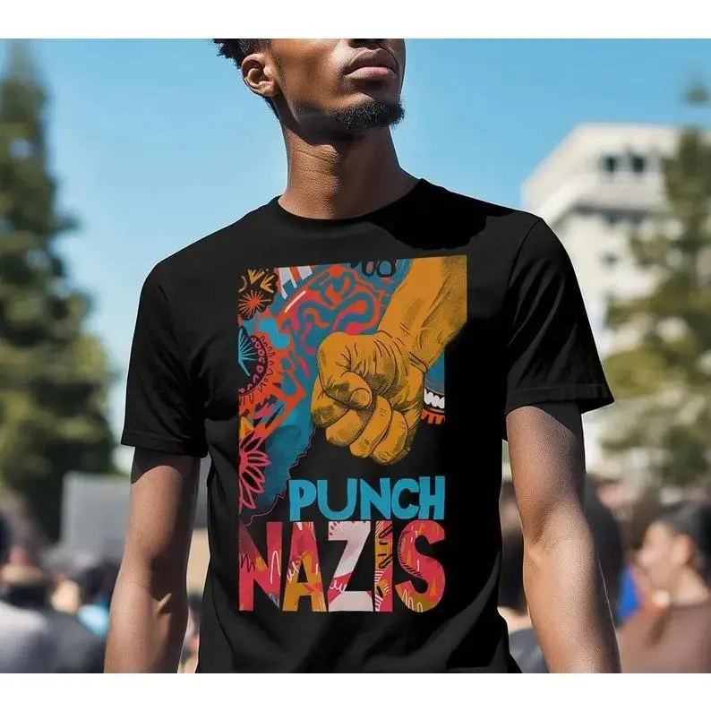 Punch Nazis T-Shirt, Anti-Fascist Shirt, Protest Shirt, Activist Shirt, Punk Rock Apparel, Save Democracy, Resistance Clothing