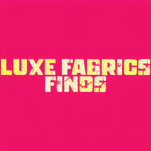 Luxe Fabrics Finds