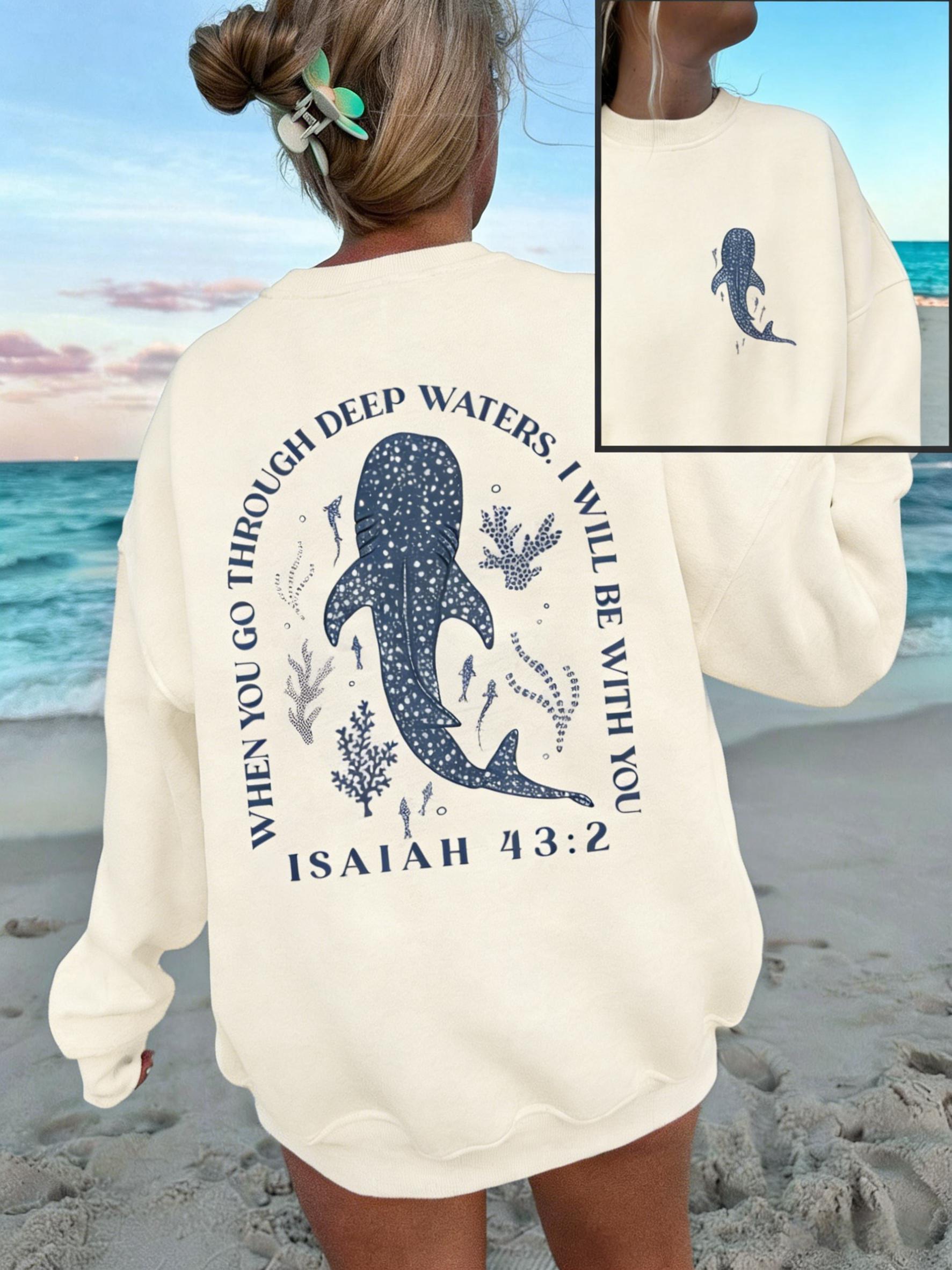 Christian Whale Shark Sweatshirt, Garment – Cozy Loose Cotton-Blend Crewneck Featuring Isaiah 43:2 Bible Verse, Ocean-Inspired Graphic Pullover, Animal Print, Womenswear, Perfect for Beach Days, Casual Outfits, Faith-Based Streetwear Clothes