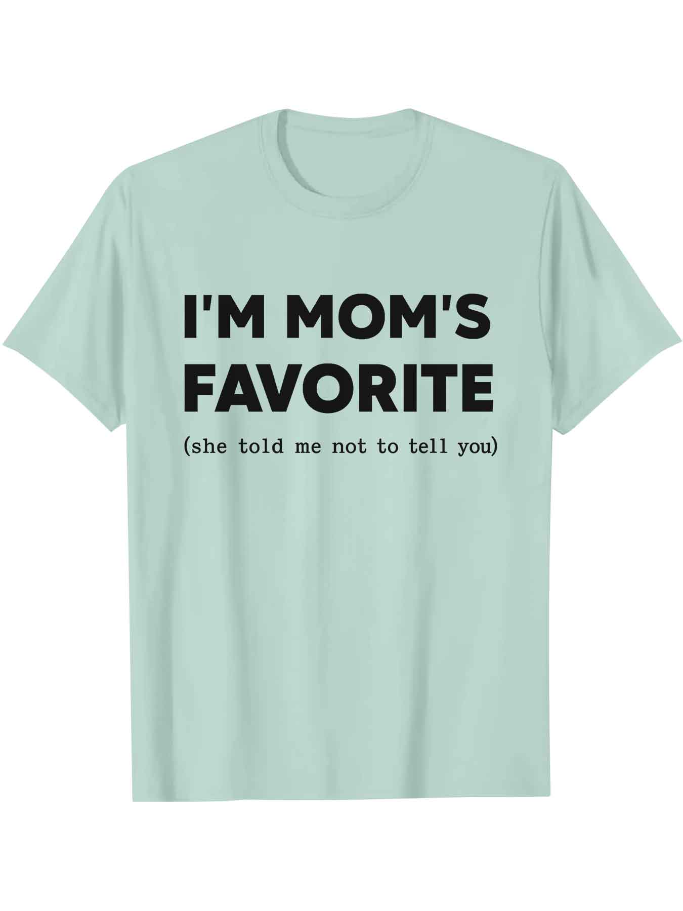 Funny Moms Favorite Son Daughter I'm Mom's Favorite T-Shirt Golf Gift for Men and Women Summer Wear Garment
