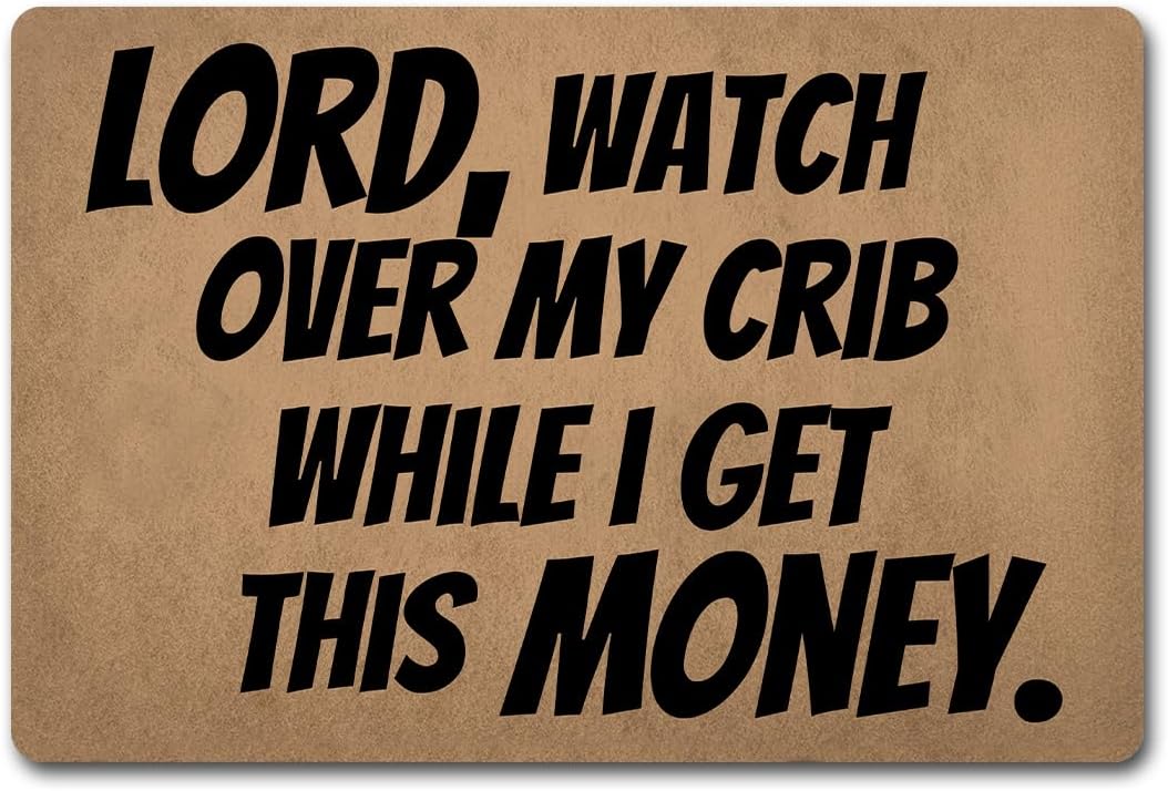 Rustic 1-Piece Entryway Rust Rug, Funny Hustle Quote Anti-Slip Absorbent Doormat - Vintage Text Print "Lord Watch Over My Crib While I Get This Money" for Blue Collar Men, One-Piece