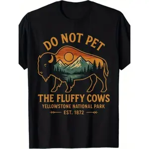 Do Not Pet The Fluffy Cows Yellowstone National Park T-Shirt, Hoodie & Sweater - 100%  Retro Graphic Wildlife Caution Design, Unisex for men & Women, Casual Outdoor Summer Wear, Machine Washable National Park Rules Apparel