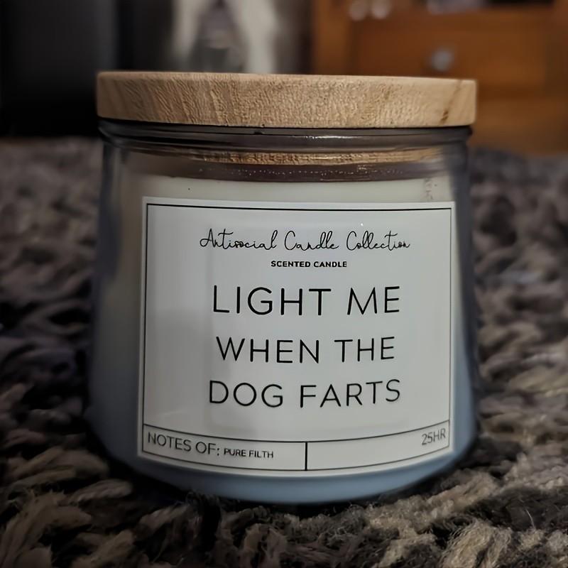 Funny Pet Theme Scented Candle Labels, 'light Me When Dog Farts' Fun Fragrance Stickers, 25-Hour Burn Time, Anti-Social Series Gift Stickers