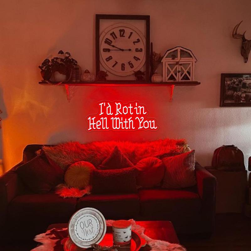 I'd Rot in Hell With You neon sign, gothic wedding neon sign, gothic wedding favors, gothic home decor, halloween wedding favors, usb powered, great as a valentines day gift for couples getting together in a man cave bedroom.