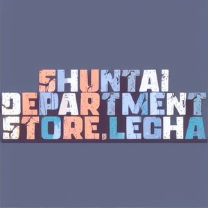 Shuntai Department Store,Lecha