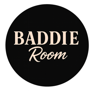 BADDIE ROOM
