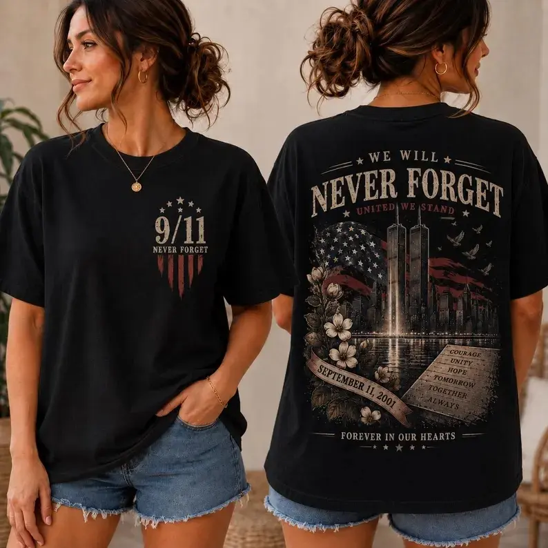911 25th Anniversary Shirt, September 11 Memorial Tee, We Will Never Forget Graphic T-Shirt, Patriot Day Remembrance Casual Top, Patriotic Gift for Men Women