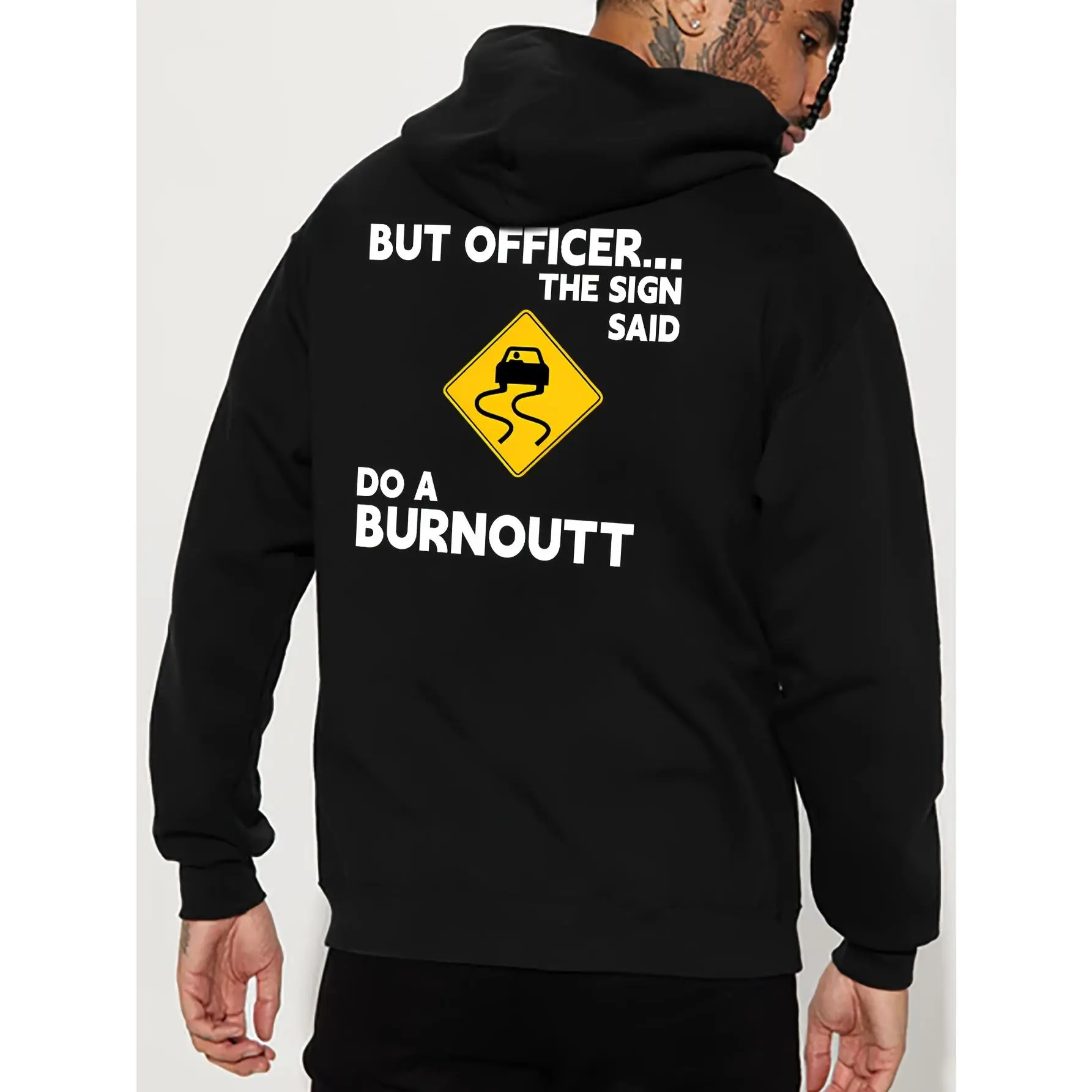 But Officer The Sign Said Do A Burnout Back‑Print Graphic Hoodie Funny Car Meme Racing Enthusiast Quote Pullover Sweatshirt Oversized Loose‑fit Black Long‑sleeve Hooded Top Automotive Casual Street‑wear Outerwear