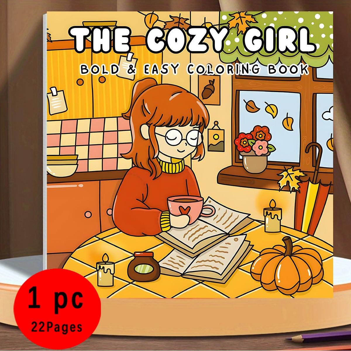 The Cozy Girl Bold & Easy Coloring Book for Kids & Adults - 22 Cute Kawaii Cozy Autumn & Warm Vibes Coloring Pages, 120gsm Thick No Bleed Paper, Non-Toxic Odorless, Glue Binding, Perfect for Stress Relief