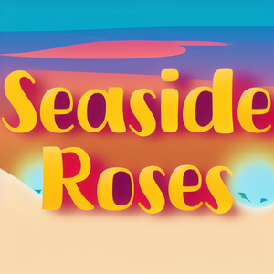Seaside Roses