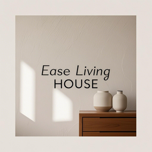 Ease House
