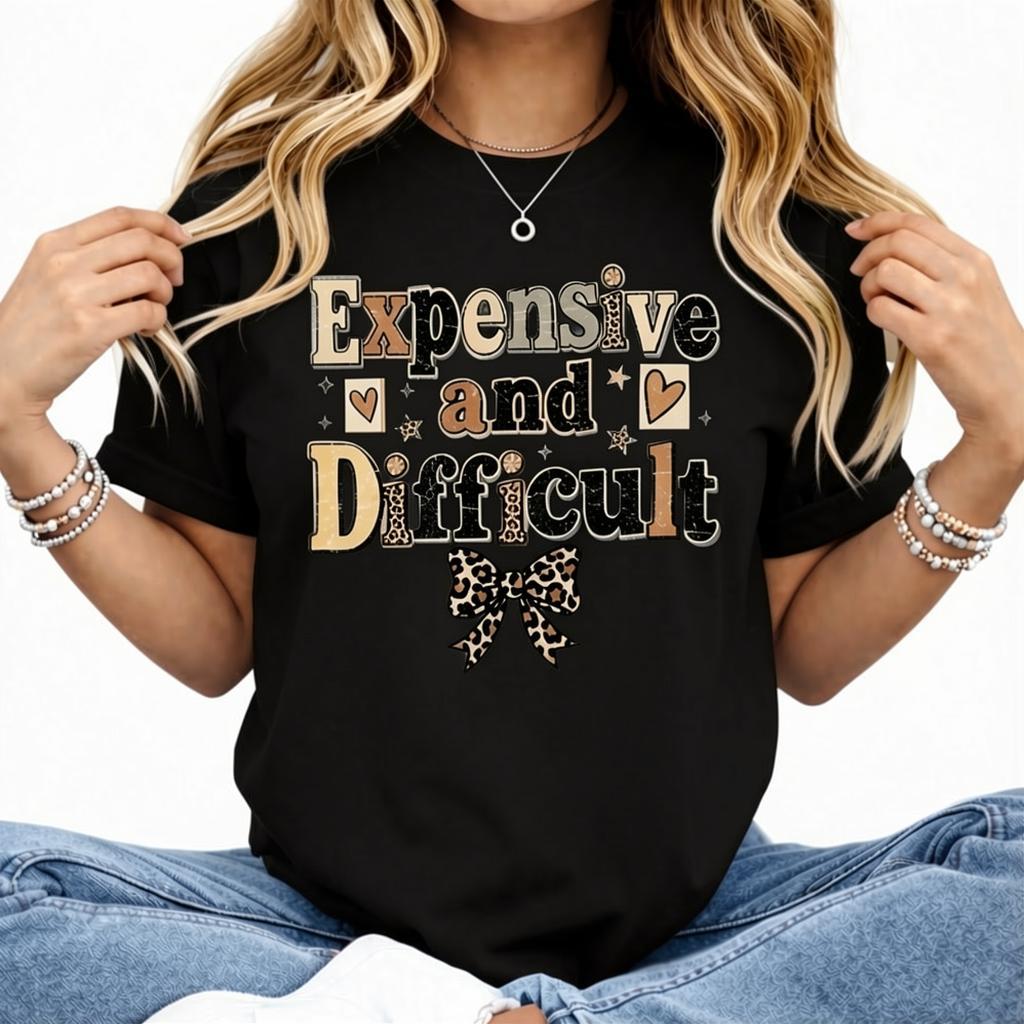 Tan Expensive and Difficult Comfort Color Tshirt, Women Graphic trendy shirt, Funny women shirts
